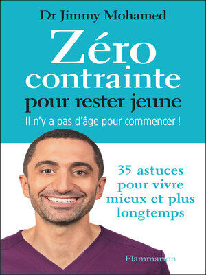 cover image of Zéro contrainte pour rester jeune. Il n'y a pas d'âge pour commencer !